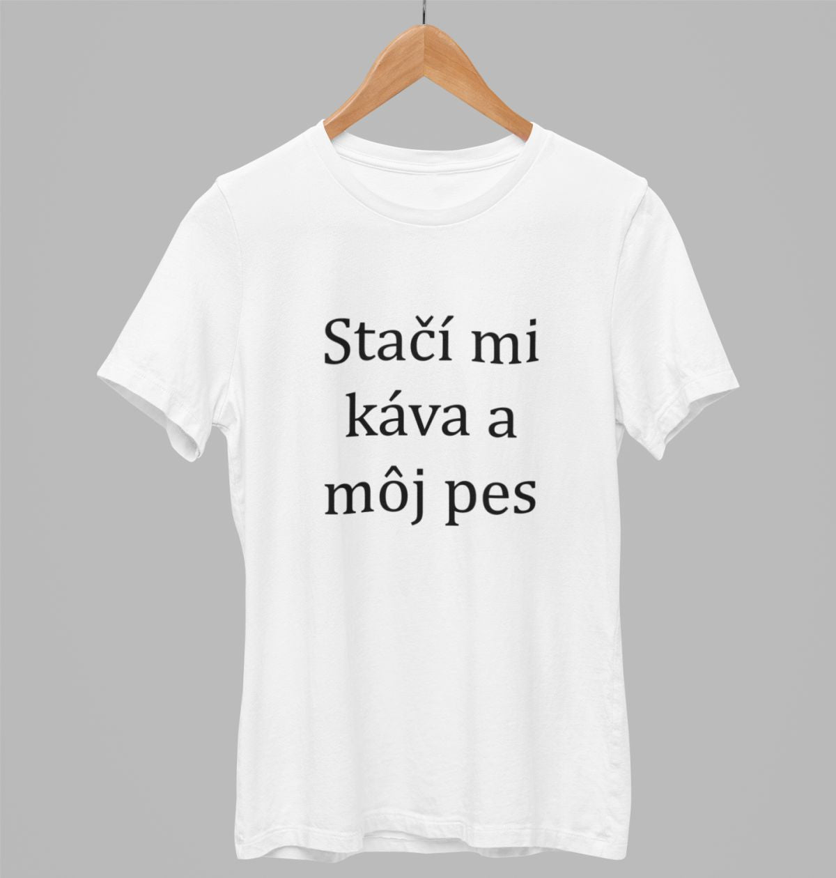 Biele UNISEX tričko „Stačí mi káva a môj pes“