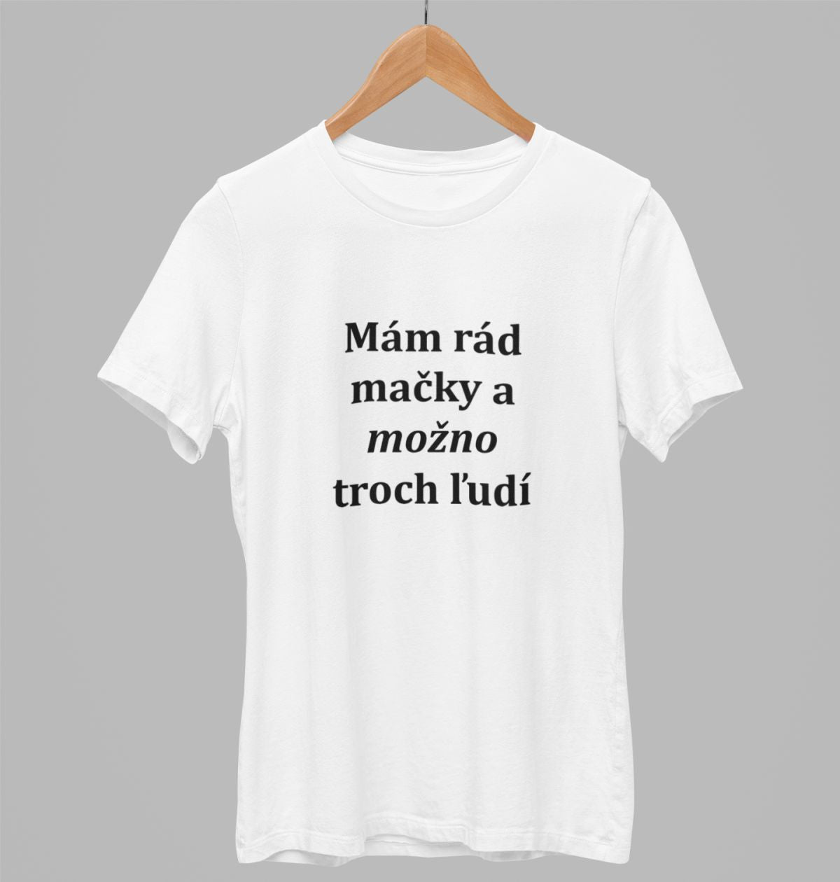 Biele UNISEX tričko „Mám rád mačky a možno troch ľudí“